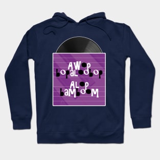 Awop bopaloobop Alop bamboom Hoodie